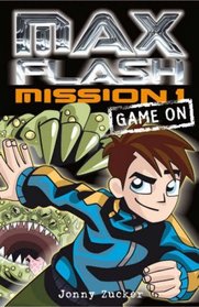 Max Flash: Game on: Mission 1 (Max Flash)