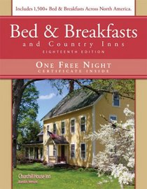 Bed & Breakfasts and Country Inns, 18th Edition