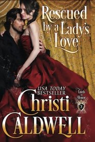 Rescued by a Lady's Love: Lord's of Honor Book 3 (Volume 3)