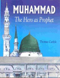 Muhammad: the Hero as Prophet