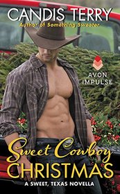 Sweet Cowboy Christmas: A Sweet, Texas Novella