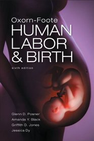 Oxorn Foote Human Labor and Birth, Sixth Edition