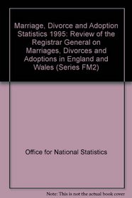 Marriage and Divorce Statistics, 1995 (Opcs Series Fm2 , No 23)