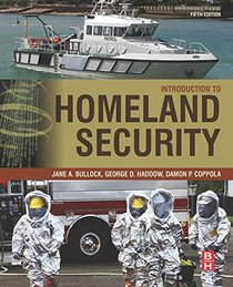 Introduction to Homeland Security, Fifth Edition: Principles of All-Hazards Risk Management