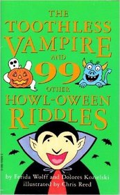 The Toothless Vampire And 99 Other Howl-oween Jokes