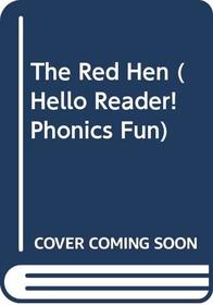 The Red Hen (Hello Reader! Phonics Fun)