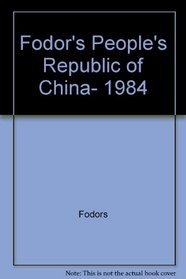 Fodor's People's Republic of China, 1984
