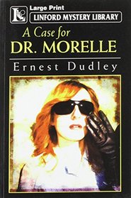 A Case for Dr. Morelle (Linford Mystery Library)