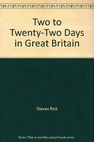 Two to Twenty-Two Days in Great Britain