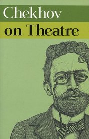 Chekhov on Theatre