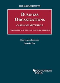 2018 Supplement to Business Organizations, Cases and Materials, Unabridged and Concise, 11th (University Casebook Series)