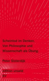 Scheintod im Denken: Von Philosophie und Wissenschaft als ?bung (edition unseld)