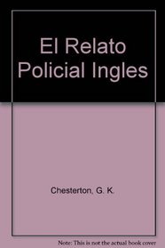 El Relato Policial Ingles (Spanish Edition)