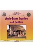 Anglo-Saxon Invaders and Settlers (Step Up History)