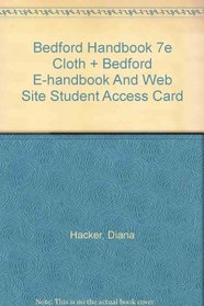 Bedford Handbook 7e cloth & Bedford e-Handbook and Web Site Student Access Card
