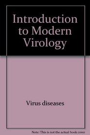 Introduction to modern virology (Basic microbiology ; v. 2)