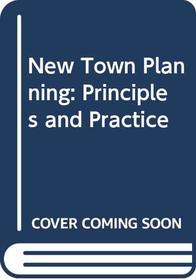 New Town Planning: Principles and Practice