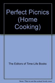 Perfect Picnics (Home Cooking)