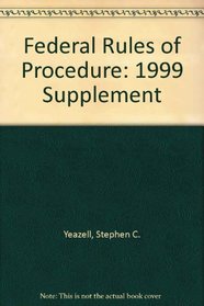 Federal Rules of Procedure: 1999 Supplement