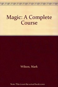 Magic: A Complete Course