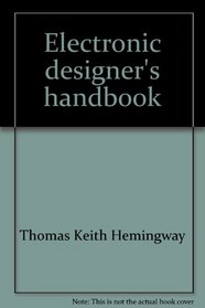 Electronic designer's handbook: A practical guide to circuit design