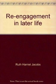 Re-engagement in later life: Re-employment and remarriage