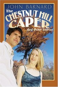 The Chestnut Hill Caper: And Other Stories