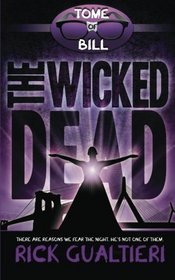 The Wicked Dead (The Tome of Bill) (Volume 7)