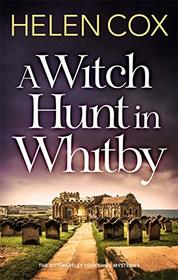 A Witch Hunt in Whitby (The Kitt Hartley Yorkshire Mysteries)