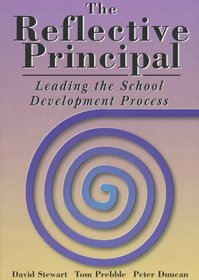 The Reflective Principal: Leading the School Development Process