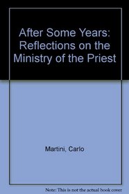 After Some Years: Reflections on the Ministry of the Priest (Cathedral Series)