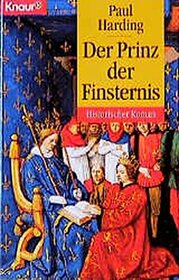 Der Prinz der Finsternis. Historischer Roman.
