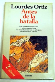 Antes de la batalla (Coleccion Autores espanoles e hispanoamericanos) (Spanish Edition)