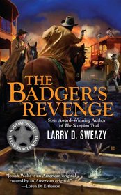 The Badger's Revenge (Josiah Wolfe, Texas Ranger, Bk 3)
