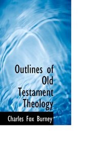 Outlines of Old Testament Theology