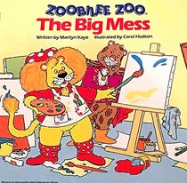 Zoobilee Zoo: Big Mess (Zoobilee Zoo)