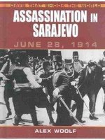 Assassination in Sarajev0: June 28, 1914 (Days That Shook the World)