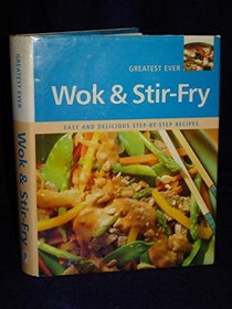 Greatest Ever Wok & Stir-Fry