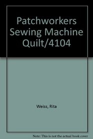 Patchworkers Sewing Machine Quilt/4104