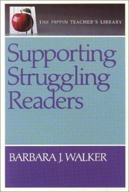 Supporting Struggling Readers (Pippin Teacher's Library)
