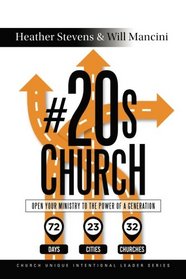 #20s Church: Open Your Ministry to the Power of a Generation (Church Unique Intentional Leader Series)