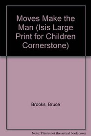 The Moves Make the Man: A Novel (Isis Large Print for Children Cornerstone)