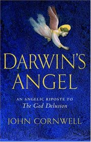 Darwin's Angel: A Seraphic Response to the God Delusion