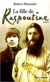 La fille de Raspoutine (French Edition)