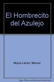 El hombrecito del azulejo / The Tile Man (Spanish Edition)