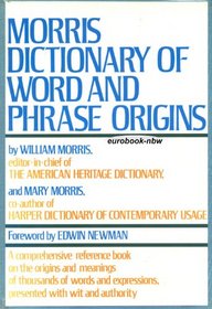 Morris Dictionary of word and phrase origins