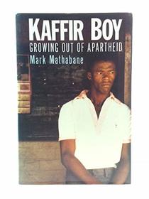 Kaffir Boy: Growing Out of Apartheid