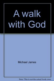 A walk with God (Stanyan books, 38)