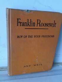 Franklin Roosevelt : Boy of the Four Freedoms