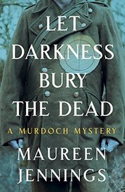 Let Darkness Bury the Dead (Murdoch Mysteries)